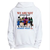 We Are Not Going Back Kamala Harris Waltz 24 Madam President Urban Pullover Hoodie