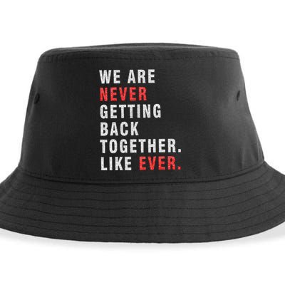 We Are Never Getting Back Together Sustainable Bucket Hat