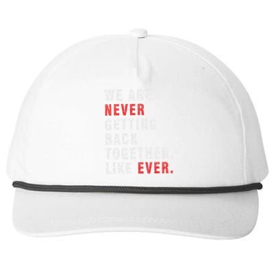 We Are Never Getting Back Together Snapback Five-Panel Rope Hat