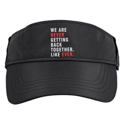 We Are Never Getting Back Together Adult Drive Performance Visor