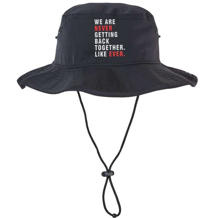 We Are Never Getting Back Together Legacy Cool Fit Booney Bucket Hat