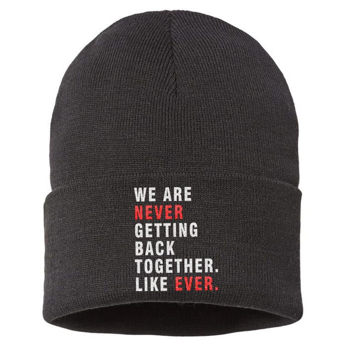 We Are Never Getting Back Together Sustainable Knit Beanie