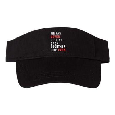 We Are Never Getting Back Together Valucap Bio-Washed Visor