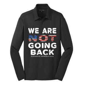 We Are Not Going Back Kamala Harris Quote Slogan Silk Touch Performance Long Sleeve Polo