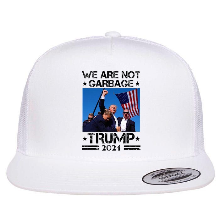 We Are Not Garbage Vote Trump Garbage For Trump 2024 Flat Bill Trucker Hat