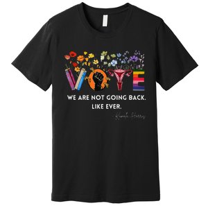 We Are Not Going Back Like Ever Feminist Human Rights Premium T-Shirt