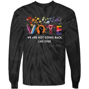 We Are Not Going Back Like Ever Feminist Human Rights Tie-Dye Long Sleeve Shirt