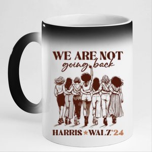 We Are Not Going Back Vote Harris Democratic Election 2024 11oz Black Color Changing Mug