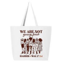 We Are Not Going Back Vote Harris Democratic Election 2024 25L Jumbo Tote