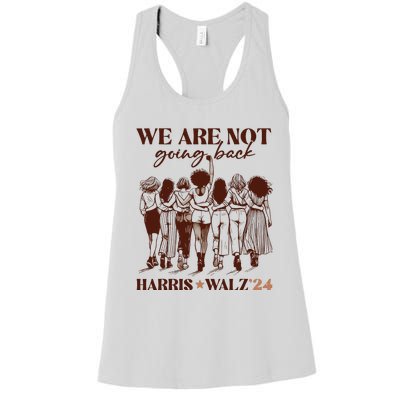 We Are Not Going Back Vote Harris Democratic Election 2024 Women's Racerback Tank