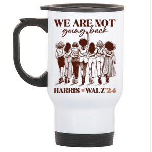 We Are Not Going Back Vote Harris Democratic Election 2024 Stainless Steel Travel Mug