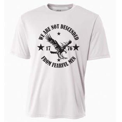 We Are Not Descended From Fearful Men Since 1776 Eagle Lovers Cooling Performance Crew T-Shirt