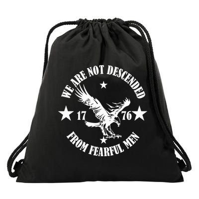 We Are Not Descended From Fearful Men Since 1776 Eagle Lovers Drawstring Bag