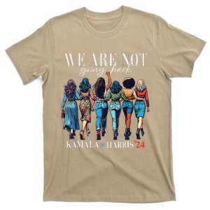 We Are Not Going Back Kamala Harris Waltz 24 Madam President T-Shirt