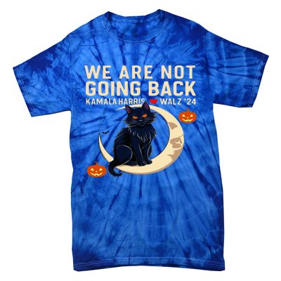 We Are Not Going Back Kamala Harris Waltz 24 Tie-Dye T-Shirt