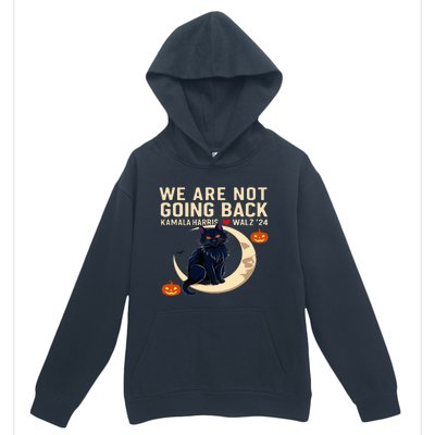 We Are Not Going Back Kamala Harris Waltz 24 Urban Pullover Hoodie