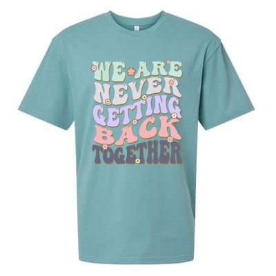 We Are Never Getting Back Together Like Ever For Men Women Sueded Cloud Jersey T-Shirt