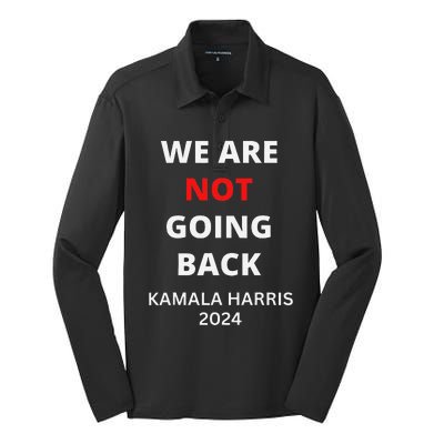 We Are Not Going Back Kamala Harris Quote Slogan Silk Touch Performance Long Sleeve Polo