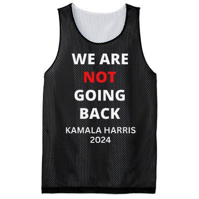 We Are Not Going Back Kamala Harris Quote Slogan Mesh Reversible Basketball Jersey Tank