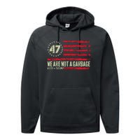 We Are Not A Garbage Votetrump 2024 Performance Fleece Hoodie