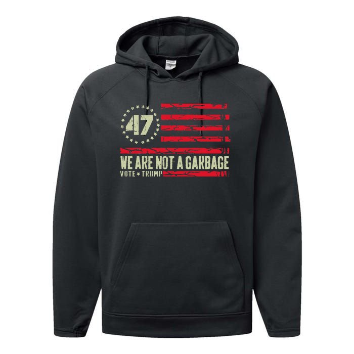 We Are Not A Garbage Votetrump 2024 Performance Fleece Hoodie