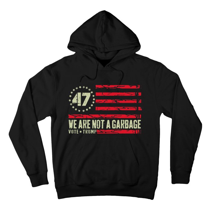 We Are Not A Garbage Votetrump 2024 Hoodie