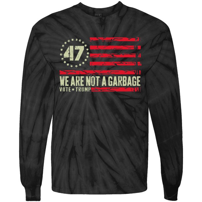 We Are Not A Garbage Votetrump 2024 Tie-Dye Long Sleeve Shirt