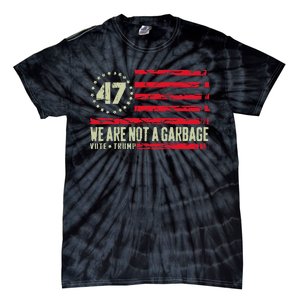 We Are Not A Garbage Votetrump 2024 Tie-Dye T-Shirt