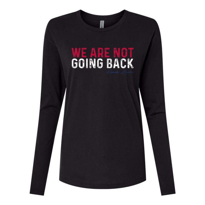 We Are Not Going Back 2024 Gift Womens Cotton Relaxed Long Sleeve T-Shirt