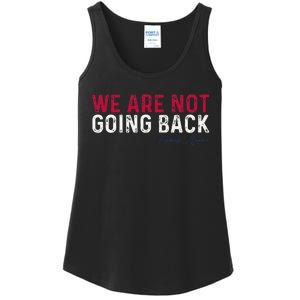 We Are Not Going Back 2024 Gift Ladies Essential Tank