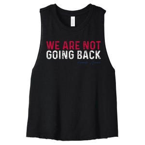 We Are Not Going Back 2024 Gift Women's Racerback Cropped Tank