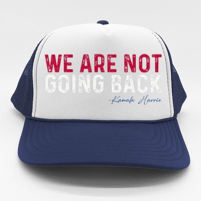 We Are Not Going Back 2024 Gift Trucker Hat