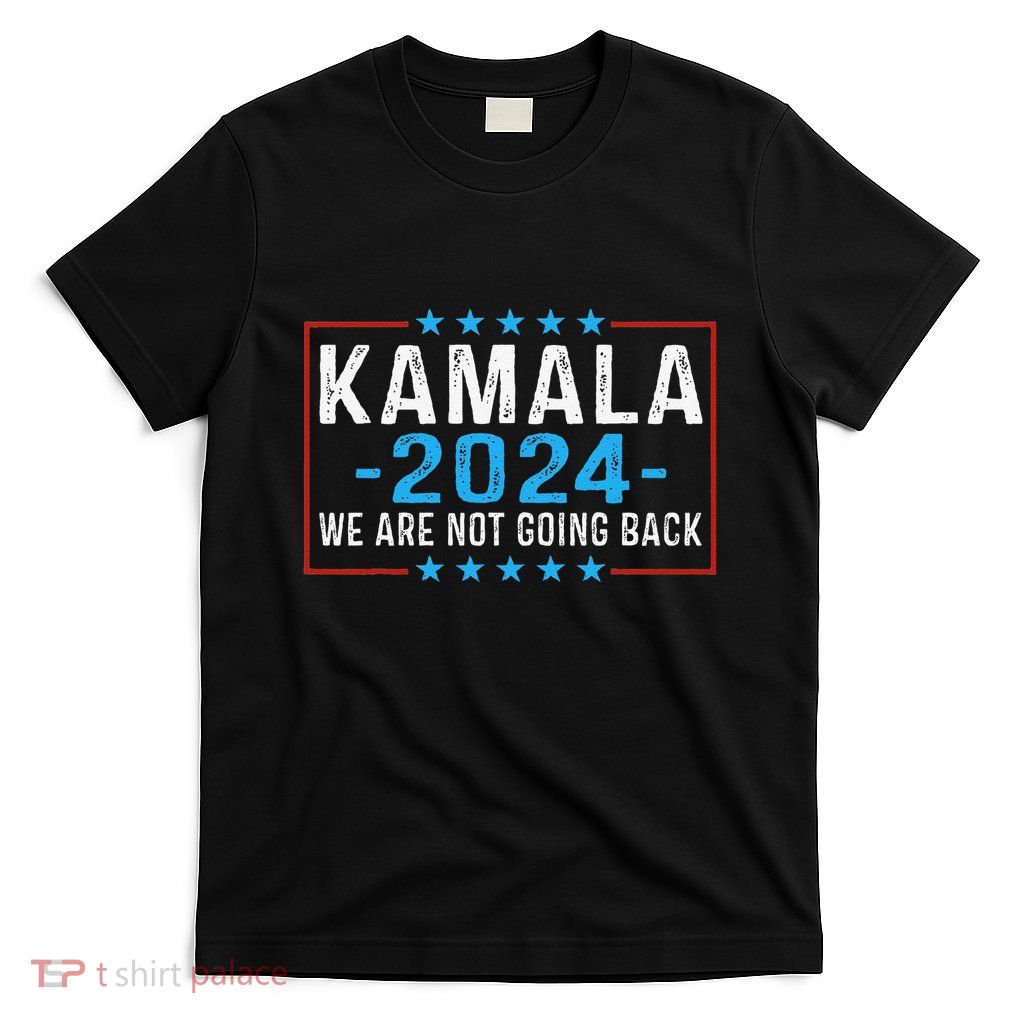 We Are Not Going Back Gift T-Shirt