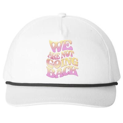 We Are Not Going Back Gift Snapback Five-Panel Rope Hat