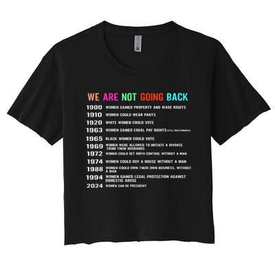 We Are Not Going Back Voting Rights Reproductive Rights Women's Crop Top Tee