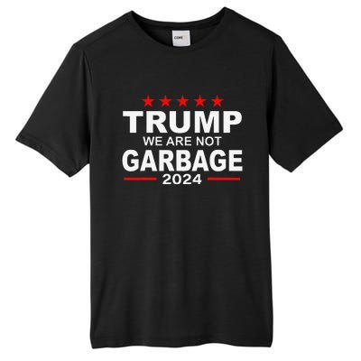 We Are Not Garbage Vote Trump 2024 Funny Quote Biden Tall Fusion ChromaSoft Performance T-Shirt