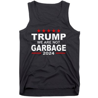 We Are Not Garbage Vote Trump 2024 Funny Quote Biden Tank Top