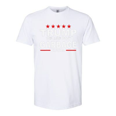 We Are Not Garbage Vote Trump 2024 Funny Quote Biden Softstyle CVC T-Shirt