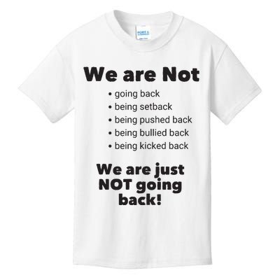 We Are Not Going Back Kids T-Shirt