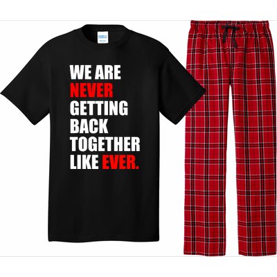 We Are Never Ever Getting Back Together Like Ever Pajama Set