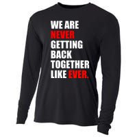 We Are Never Ever Getting Back Together Like Ever Cooling Performance Long Sleeve Crew