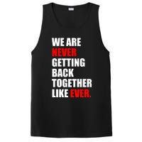 We Are Never Ever Getting Back Together Like Ever PosiCharge Competitor Tank