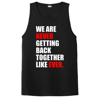 We Are Never Ever Getting Back Together Like Ever PosiCharge Competitor Tank