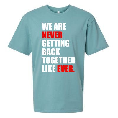 We Are Never Ever Getting Back Together Like Ever Sueded Cloud Jersey T-Shirt