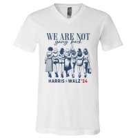 We Are Not Going Back Kamala Harris Waltz 24 Madam President V-Neck T-Shirt