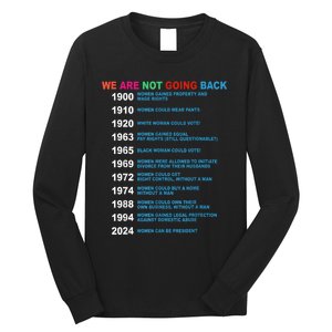 We Are Not Going Back Voting Rights Vote Reproductive Long Sleeve Shirt