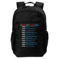 We Are Not Going Back Voting Rights Vote Reproductive Daily Commute Backpack