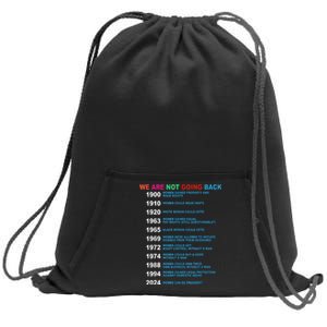 We Are Not Going Back Voting Rights Vote Reproductive Sweatshirt Cinch Pack Bag