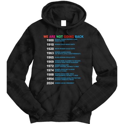 We Are Not Going Back Voting Rights Vote Reproductive Tie Dye Hoodie