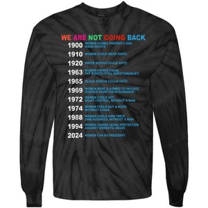 We Are Not Going Back Voting Rights Vote Reproductive Tie-Dye Long Sleeve Shirt